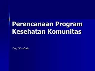 Perencanaan Program Kesehatan Komunitas