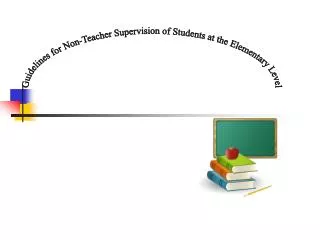 Guidelines for Non-Teacher Supervision of Students at the Elementary Level
