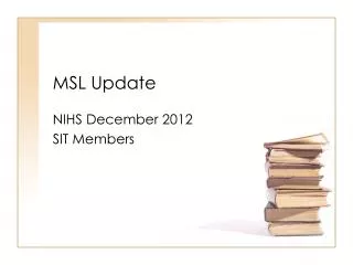 MSL Update