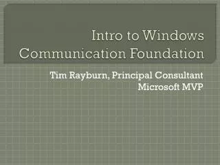 Intro to Windows Communication Foundation