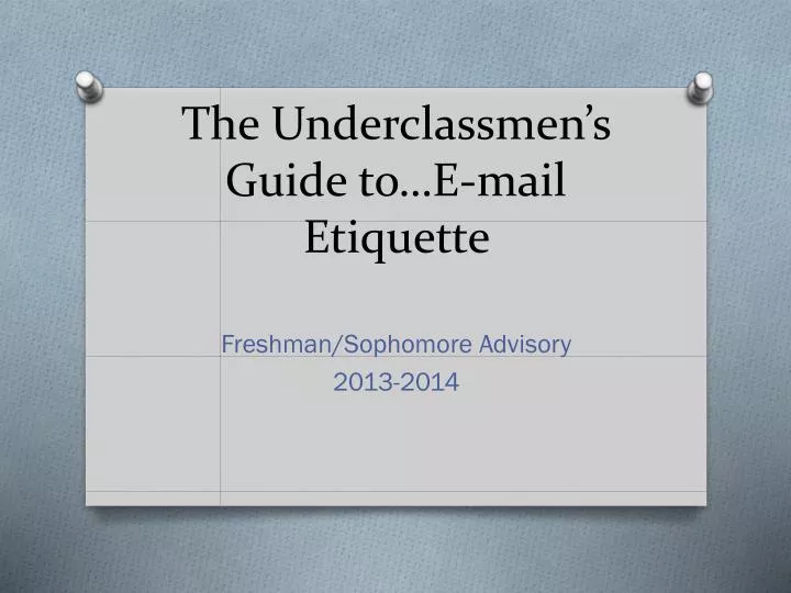 the underclassmen s guide to e mail etiquette