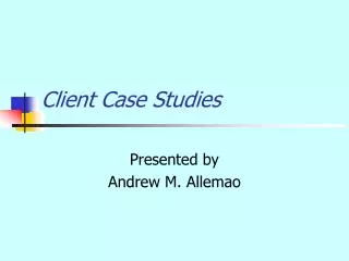 Client Case Studies