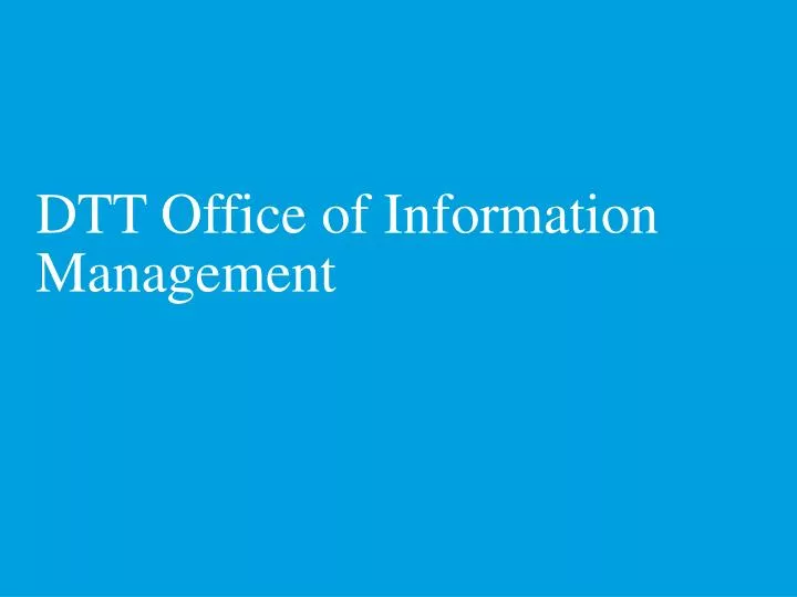 dtt office of information management