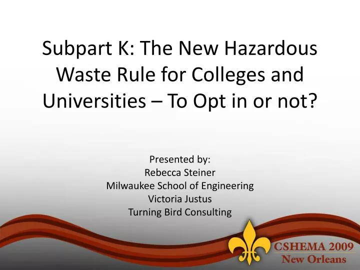 subpart k the new hazardous waste rule for colleges and universities to opt in or not