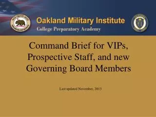 Command Brief for VIPs, Prospective Staff, and new Governing Board Members