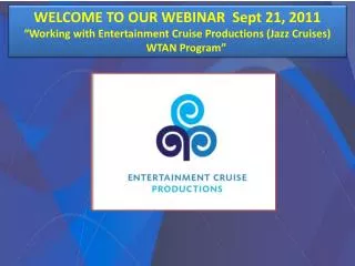 WELCOME TO OUR WEBINAR Sept 21, 2011