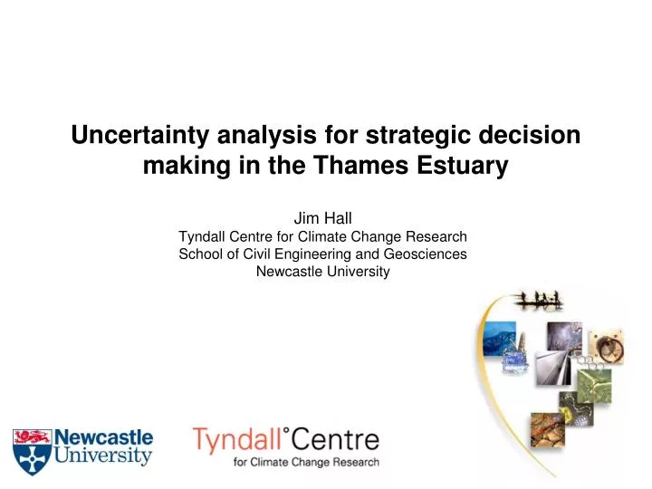 uncertainty analysis for strategic decision making in the thames estuary
