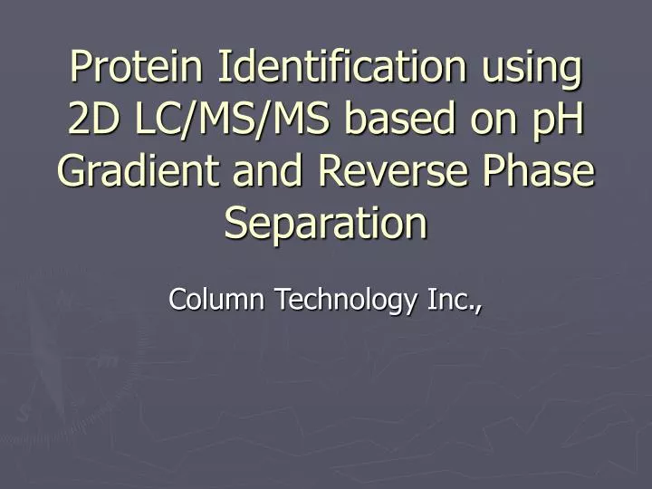 protein identification using 2d lc ms ms based on ph gradient and reverse phase separation