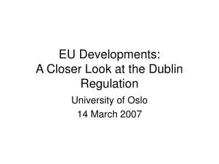 EU Developments: A Closer Look at the Dublin Regulation