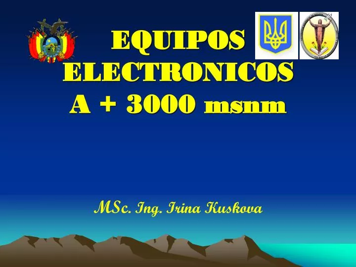equipos electronicos a 3000 msnm
