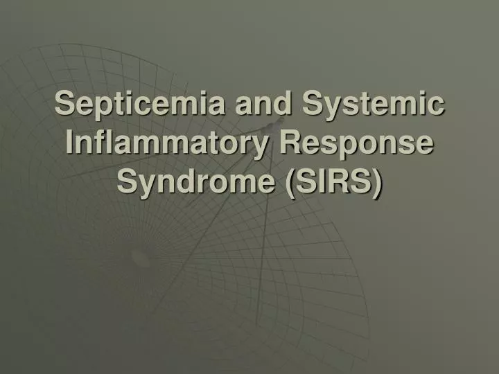 septicemia and systemic inflammatory response syndrome sirs