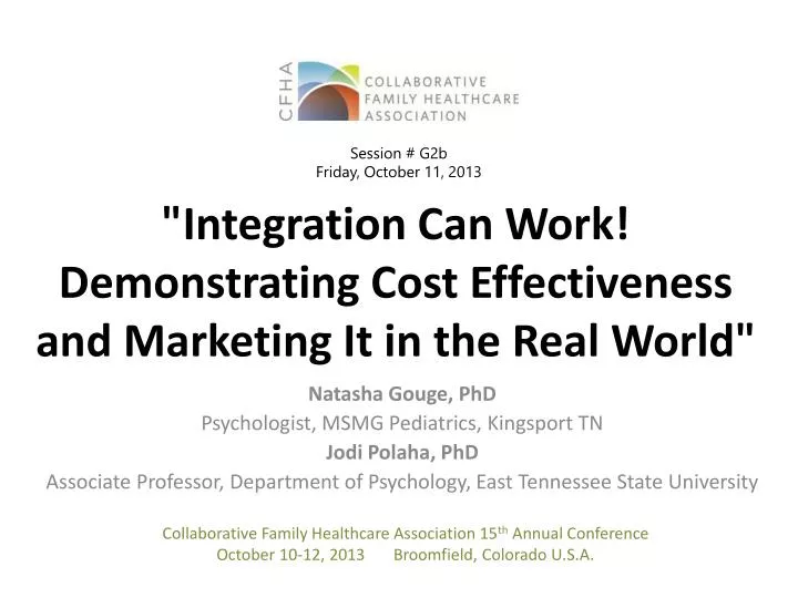 integration can work demonstrating cost effectiveness and marketing it in the real world