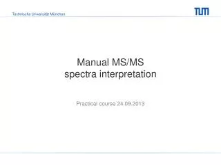 Manual MS/MS spectra interpretation