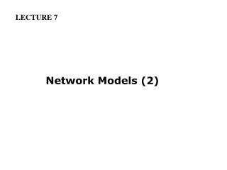 Network Models (2)
