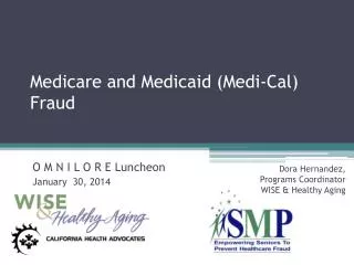 Medicare and Medicaid ( Medi -Cal) Fraud