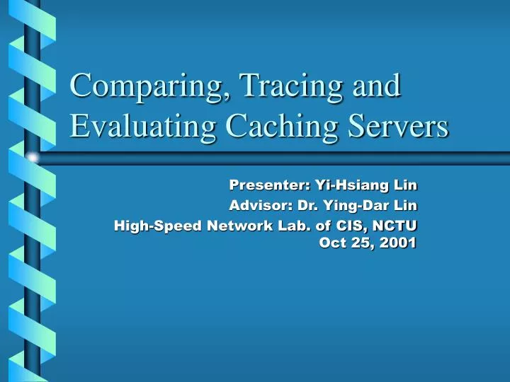 comparing tracing and evaluating caching servers