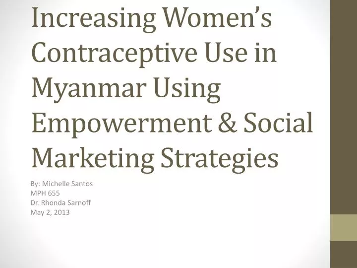 increasing women s contraceptive use in myanmar using empowerment social marketing strategies
