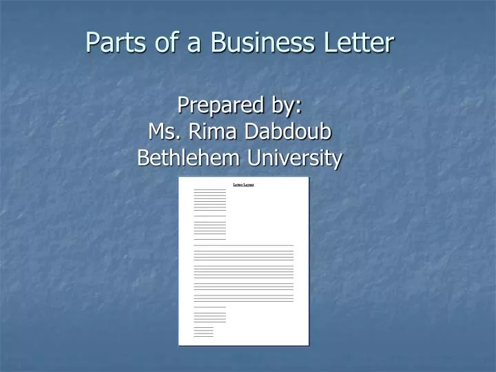 parts of a business letter prepared by ms rima dabdoub bethlehem university