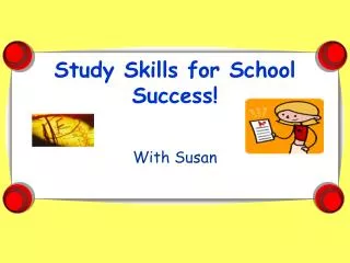 Study Skills for School Success!