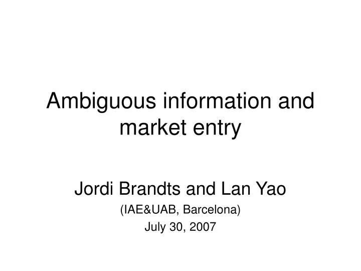 ambiguous information and market entry