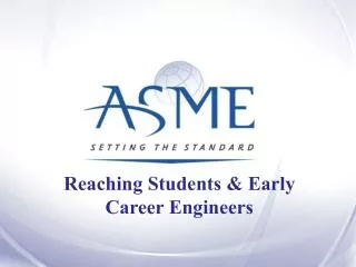 Reaching Students &amp; Early Career Engineers