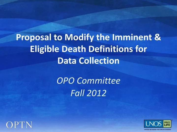 proposal to modify the imminent eligible death definitions for data collection
