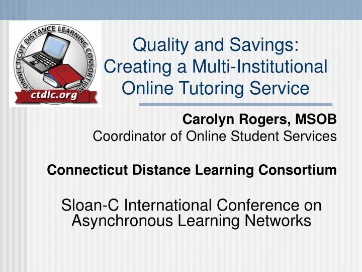 quality and savings creating a multi institutional online tutoring service