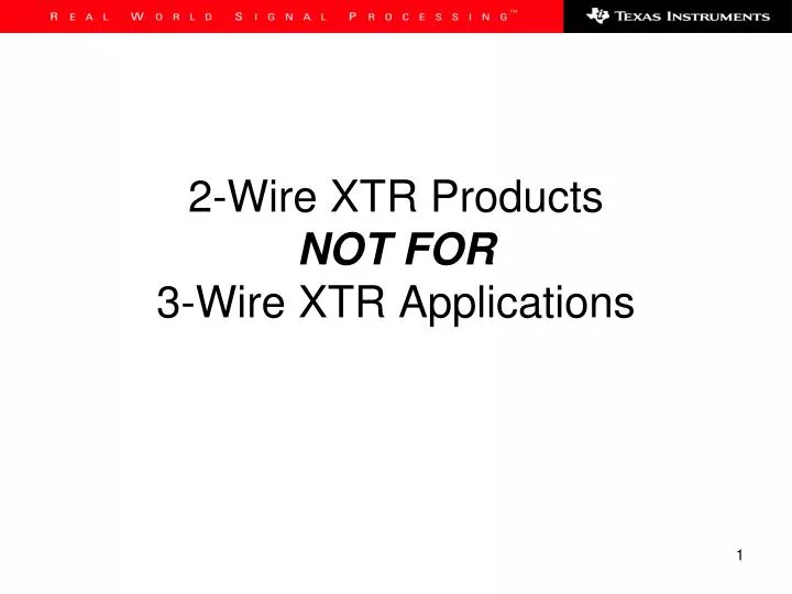 2 wire xtr products not for 3 wire xtr applications