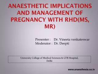 ANAESTHETIC IMPLICATIONS AND MANAGEMENT OF PREGNANCY WITH RHD(MS, MR)