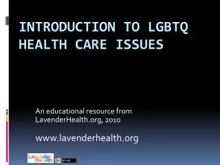 Introduction to LGBTQ Health Care Issues