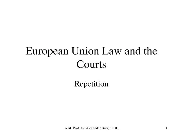 european union law and the courts
