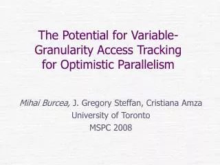 The Potential for Variable-Granularity Access Tracking for Optimistic Parallelism