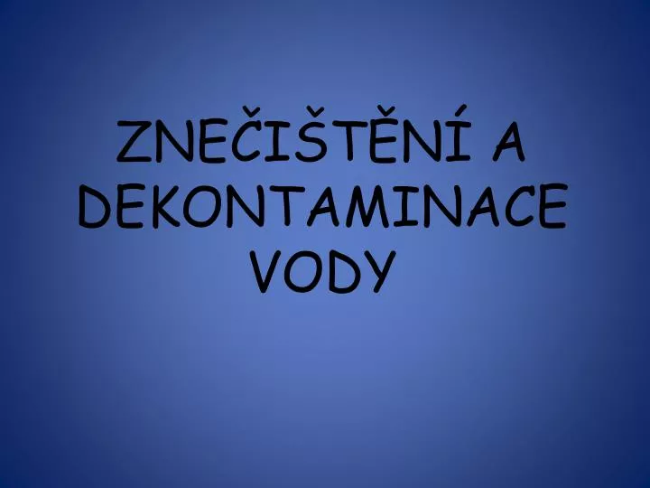 zne i t n a dekontaminace vody