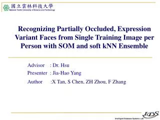 Advisor : Dr. Hsu Presenter : Jia-Hao Yang Author : X Tan, S Chen, ZH Zhou, F Zhang