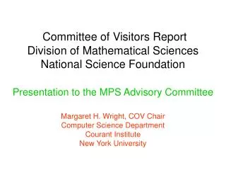 Committee of Visitors Report Division of Mathematical Sciences National Science Foundation