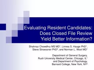 Evaluating Resident Candidates: Does Closed File Review Yield Better Information?
