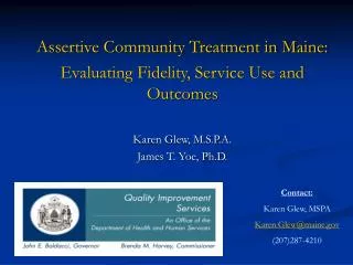 Assertive Community Treatment in Maine: Evaluating Fidelity, Service Use and Outcomes