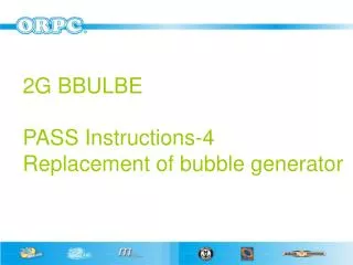 2G BBULBE PASS Instructions-4 Replacement of bubble generator
