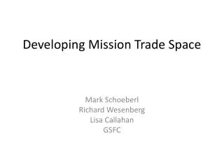 Developing Mission Trade Space