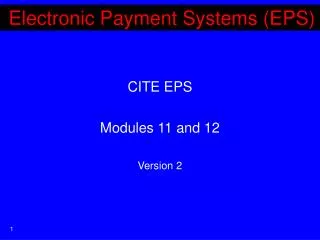 Electronic Payment Systems (EPS)