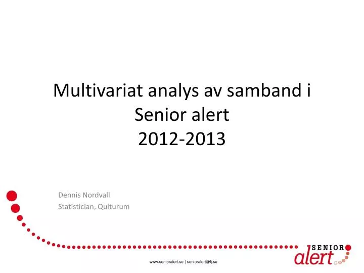 multivariat analys av samband i senior alert 2012 2013