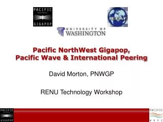 Pacific NorthWest Gigapop, Pacific Wave &amp; International Peering