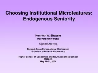 Choosing Institutional Microfeatures: Endogenous Seniority