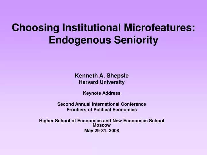 choosing institutional microfeatures endogenous seniority
