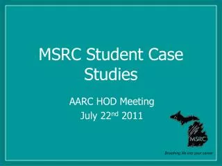 MSRC Student Case Studies