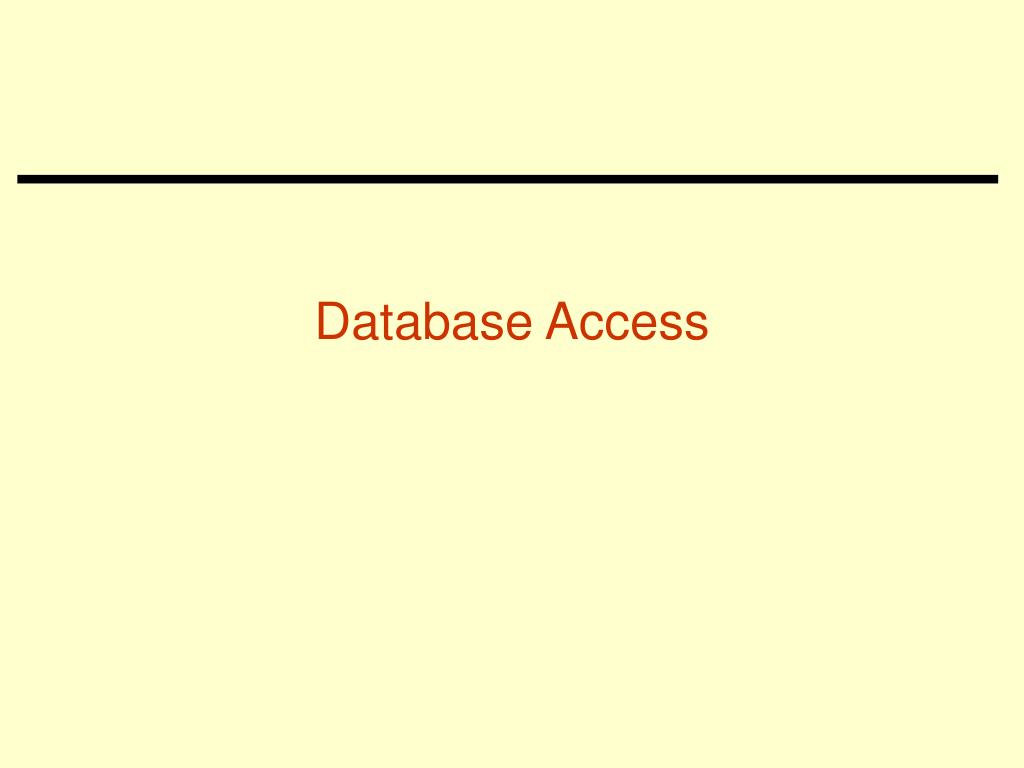 PPT - Database Access PowerPoint Presentation, free download - ID:4373055