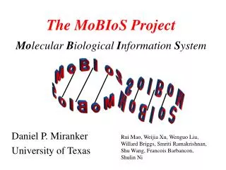 The MoBIoS Project Mo lecular B iological I nformation S ystem