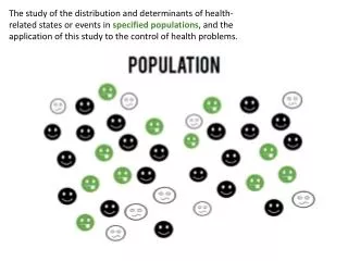 Prevalence : Existing cases (or events) in a population at a given point in time