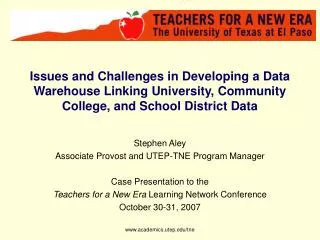 Stephen Aley Associate Provost and UTEP-TNE Program Manager Case Presentation to the