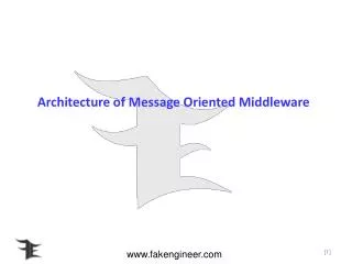 Architecture of Message Oriented Middleware